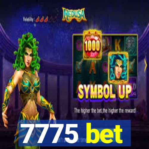 7775 bet